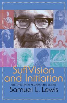 portada Sufi Vision and Initiation: Meetings with Remarkable Beings (in English)