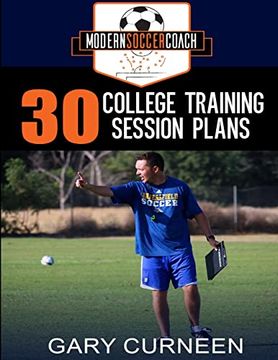 portada The Modern Soccer Coach: 30 College Training Session Plans (en Inglés)