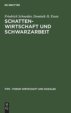 portada Schattenwirtschaft und Schwarzarbeit: Umfang, Ursachen, Wirkungen und Wirtschaftspolitische Empfehlungen 