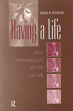 portada Having a Life: Self Pathology After Lacan (in English)
