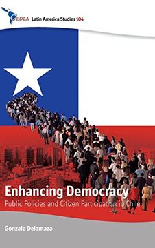 portada Enhancing Democracy: Public Policies and Citizen Participation in Chile (Cedla Latin America Studies) (in English)