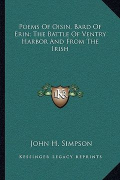 portada poems of oisin, bard of erin; the battle of ventry harbor and from the irish (en Inglés)