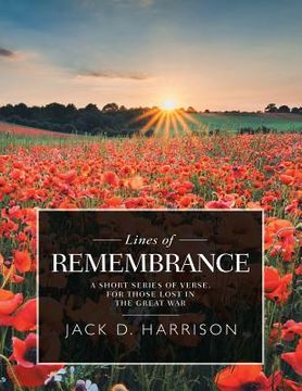portada Lines of Remembrance: A Short Series of Verse, for Those Lost in the Great War (en Inglés)