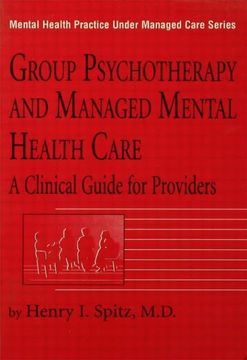 portada Group Psychotherapy and Managed Mental Health Care: A Clinical Guide for Providers (Mental Health Practice Under Managed Care, 2) (en Inglés)