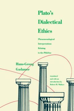 portada Plato's Dialectical Ethics: Phenomenological Interpretations Relating to the Philebus (en Inglés)