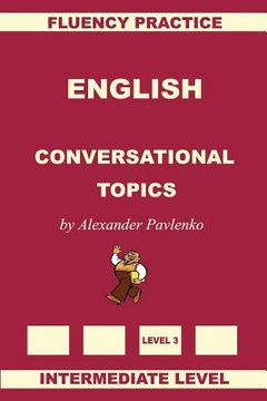 portada English, Conversational Topics, Intermediate Level (en Inglés)