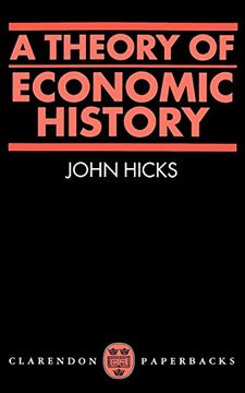 portada A Theory of Economic History (Oxford Paperbacks) (en Inglés)