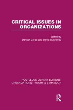 portada critical issues in organizations (rle: organizations) (en Inglés)