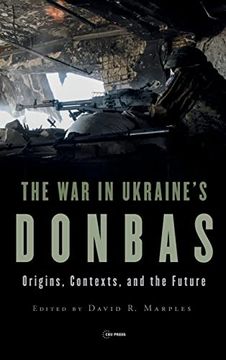 portada War in Ukraine'S Donbas: Origins, Contexts, and the Future (en Inglés)