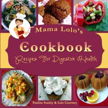 portada Mama Lolo's Cookbook For Digestive Health: "No More Constipation!"