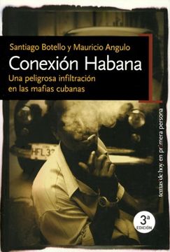 portada Conexion Habana, Una Peligrosa Infiltraci&oacute;n En Las Mafias Cubanas