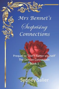 portada Mrs Bennet's Surprising Connections: Prequel to 'Don't flatter yourself' (en Inglés)