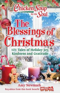portada Chicken Soup for the Soul: The Blessings of Christmas: 101 Tales of Holiday Joy, Kindness and Gratitude (in English)