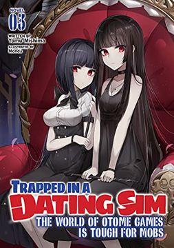 portada Trapped in a Dating Sim: The World of Otome Games Is Tough for Mobs (Light Novel) Vol. 3 (en Inglés)