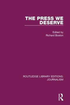 portada The Press We Deserve (en Inglés)