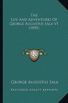 portada the life and adventures of george augustus sala v1 (1895) (in English)