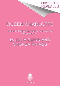 portada Queen Charlotte: Before Bridgerton Came an Epic Love Story (in English)