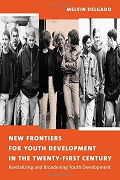 portada New Frontiers for Youth Development in the Twenty-First Century: Revitalizing and Broadening Youth Development (en Inglés)