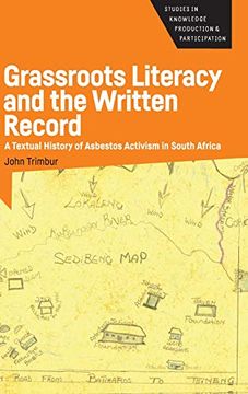 portada Grassroots Literacy and the Written Record: A Textual History of Asbestos Activism in South Africa: 2 (Studies in Knowledge Production and Participation) (en Inglés)