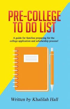 portada Pre-College To Do List: A guide for families preparing for the college application and scholarship process! (in English)