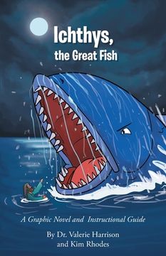 portada Ichthys, the Great Fish: A Graphic Novel and Instructional Guide (en Inglés)