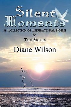 portada silent moments: a collection of poems & true stories (en Inglés)