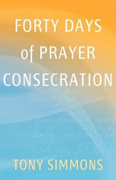 portada forty days of prayer consecration (en Inglés)