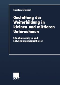 portada Gestaltung der Weiterbildung in kleinen und mittleren Unternehmen: Situationsanalyse und Entwicklungsmöglichkeiten (Wirtschaftswissenschaften) (German Edition)