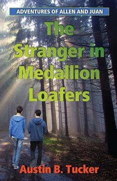 portada The Stranger in Medallion Loafers: Adventures of Allen and Juan (en Inglés)