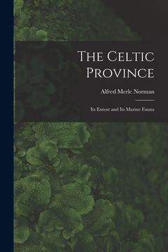 portada The Celtic Province: Its Extent and Its Marine Fauna
