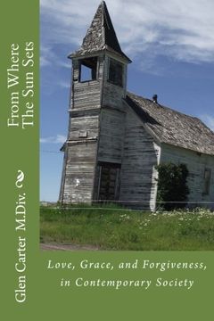 portada From Where The Sun Sets: Love, Grace, and Forgiveness, in Contemporary Society
