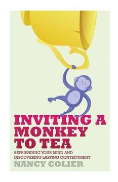 portada Inviting a Monkey to Tea: Befriending Your Mind and Discovering Lasting Contentment (en Inglés)
