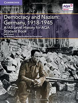 portada A/AS Level History for AQA Democracy and Nazism: Germany, 1918-1945 Student Book (A Level (AS) History AQA)