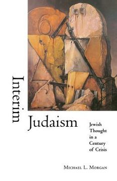 portada Interim Judaism: Jewish Thought in a Century of Crisis (en Inglés)