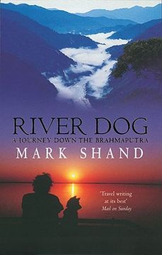 portada river dog: a journey down the brahmaputra (en Inglés)