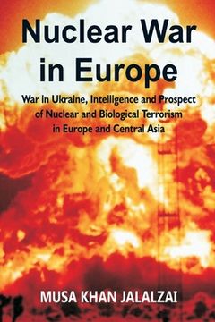 portada Nuclear War in Europe: War in Ukraine, Intelligence and Prospect of Nuclear and Biological Terrorism in Europe and Central Asia (in English)