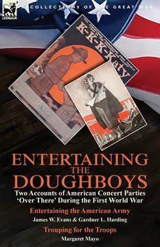 portada Entertaining the Doughboys: Two Accounts of American Concert Parties 'Over There' During the First World War-Entertaining the American Army by Jam (en Inglés)