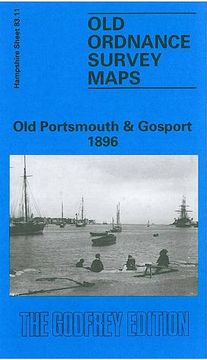 portada Old Portsmouth and Gosport 1896: Hampshire Sheet 83.11 (Old O.S. Maps of Hampshire)