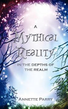 portada a mythical reality - in the depths of the realm (en Inglés)