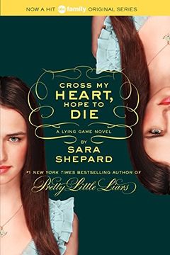 portada The Lying Game #5: Cross My Heart, Hope To Die (in English)