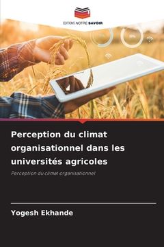 portada Perception du climat organisationnel dans les universités agricoles (en Francés)