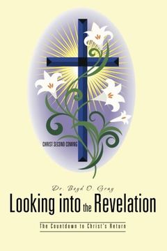 portada Looking Into the Revelation: The Countdown to Christ's Return (en Inglés)