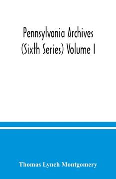 portada Pennsylvania archives (Sixth Series) Volume I. (en Inglés)