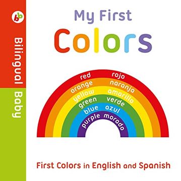 portada My First Colors in English and Spanish: Bilingual Board Book (Bilingual Baby) (in English)