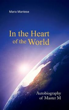 portada In the Heart of the World: Autobiography of Master M (en Inglés)