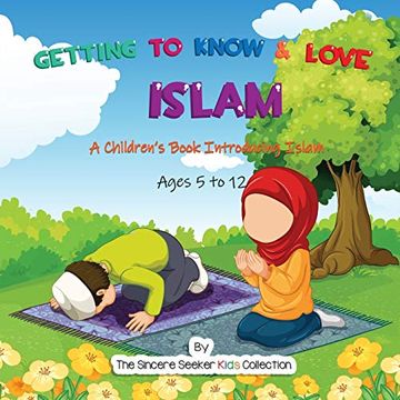 portada Getting to Know & Love Islam: A Children'S Book Introducing Islam (Islam for Kids Series) (en Inglés)