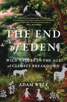 portada The end of Eden: Wild Nature in the age of Climate Breakdown