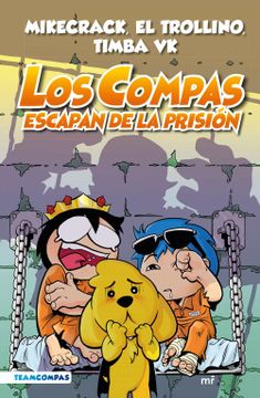 portada Compas 2: Los Compas Escapan de la Prision (Ed. A Color)