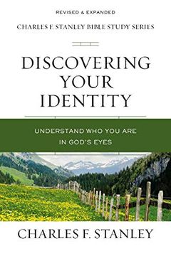 portada Discovering Your Identity: Understand who you are in God'S Eyes (Charles f. Stanley Bible Study Series) (en Inglés)