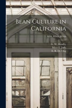 portada Bean Culture in California; B294, B294a, B294b (en Inglés)